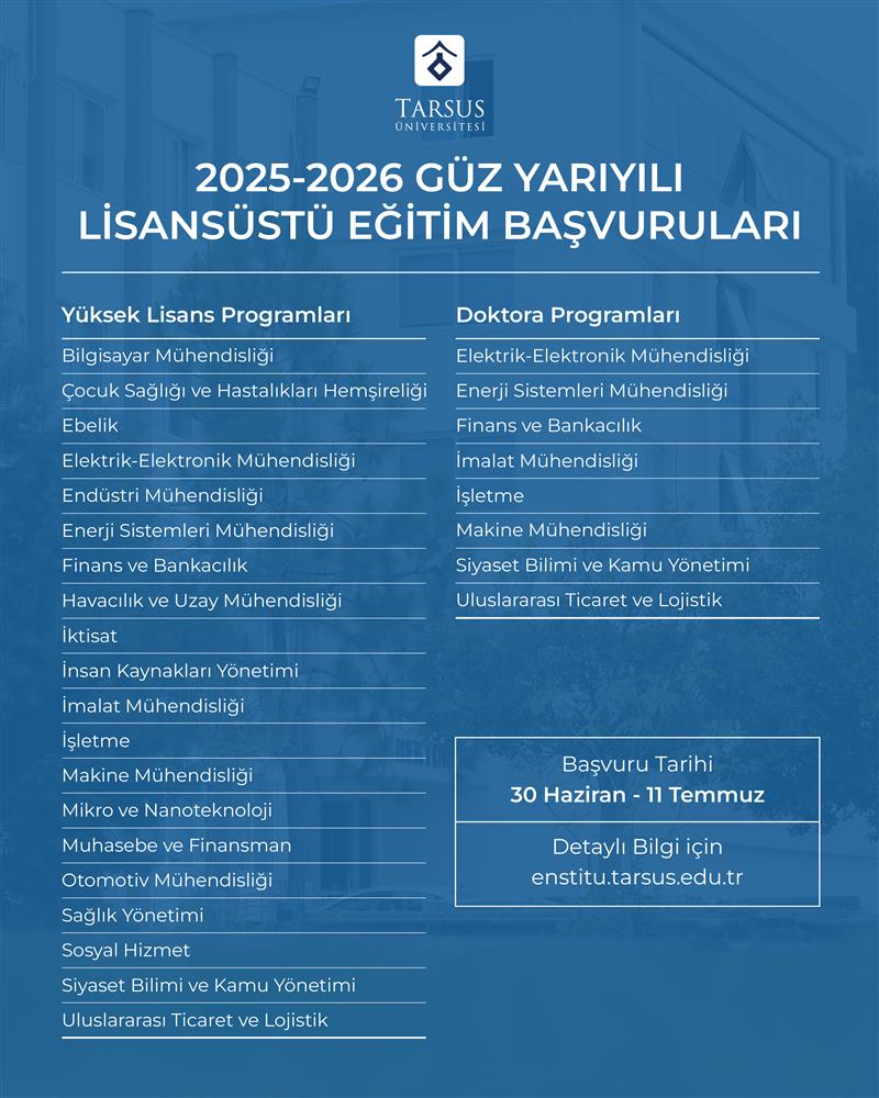 https://enstitu.tarsus.edu.tr/tr/news-detail/2025-2026-egitim-ogretim-yili-guz-yariyili-tezli-yuksek-lisans-ve-doktora-ogrencisi-alim-ilani/21931